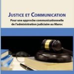 الدكتور محمد بنعبد القادر في كتاب جديد بعنوان “العدالة والتواصل من أجل مقاربة تواصلية للإدارة القضائية”